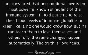 quote-i-am-convinced-that-unconditional-love-is-the-most-powerful-known-stimulant-of-the-immune-bernie-siegel